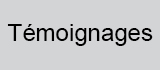Temoignages